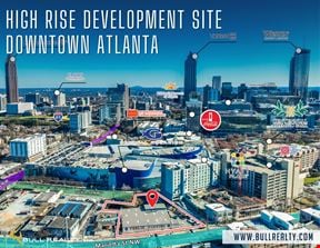 High Rise Development Site Downtown Atlanta | Hotel | Mixed-Use | Multifamily | Covered Land Play | 6% Cap Rate