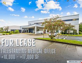 Freestanding Medical Office | ±10,000 - ±17,000 SF