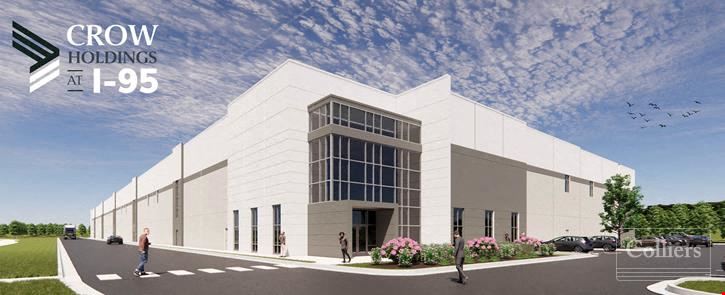 Crow Holdings at I-95 | 146,470 SF Class A Logistics Facility