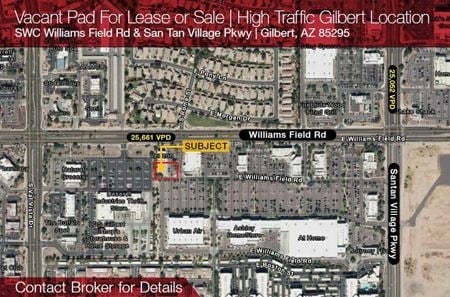 Preview of commercial space at SWC Williams Field Rd & San Tan Villlage Pkwy