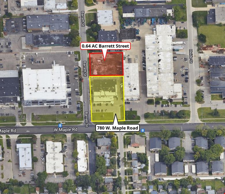 780 W. Maple Road & 0.64 AC Barrett Street